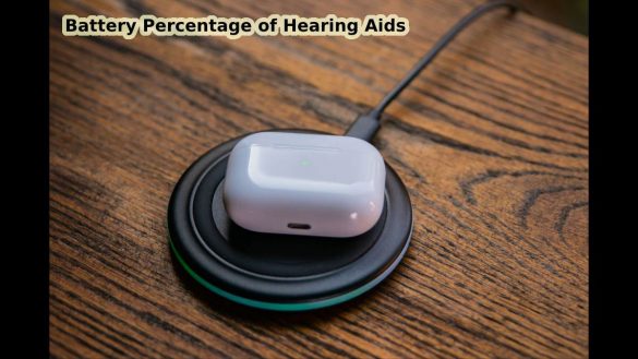 The Battery Percentage of Hearing Aids - With the advent of BlueTooth headphones came independence from cables.
