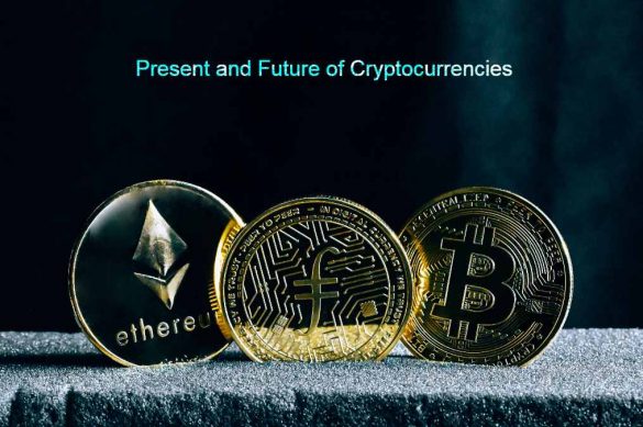 Present and Future of Cryptocurrencies