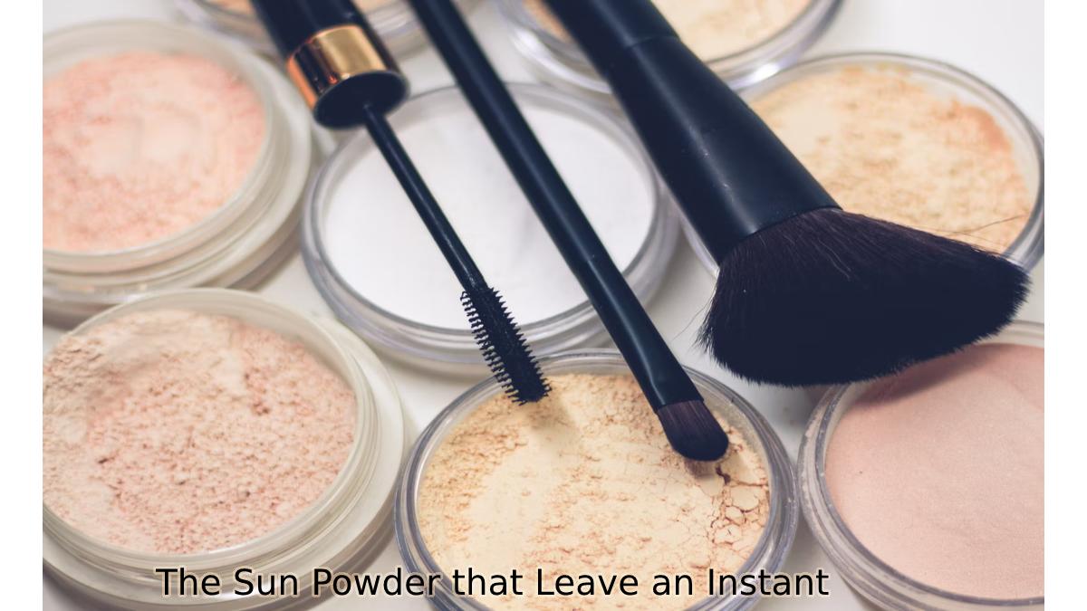 The Sun Powders that Leave an Instant Summer Colour