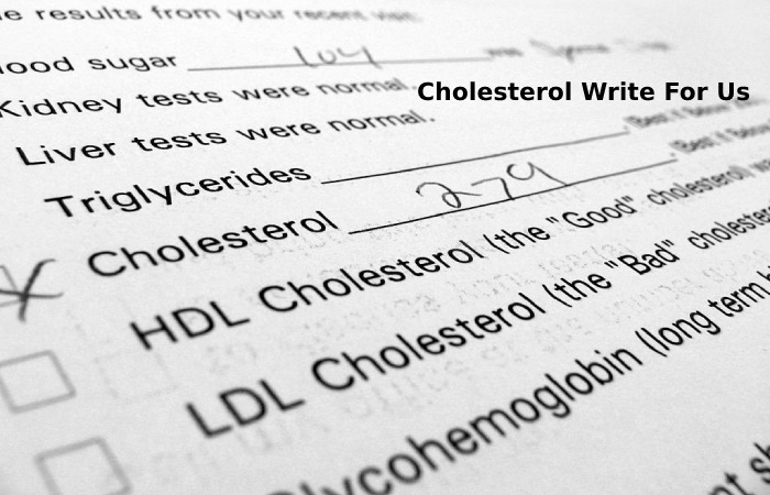 Cholesterol Write For Us