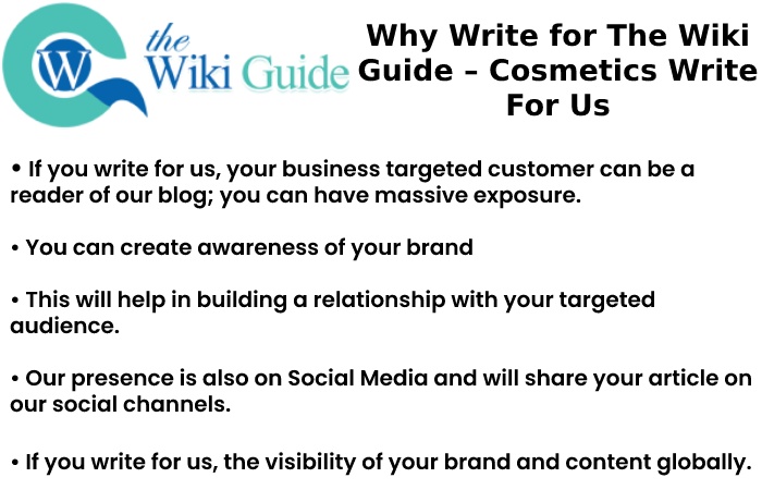 Why Write for The Wiki Guide – Cosmetics Write For Us
