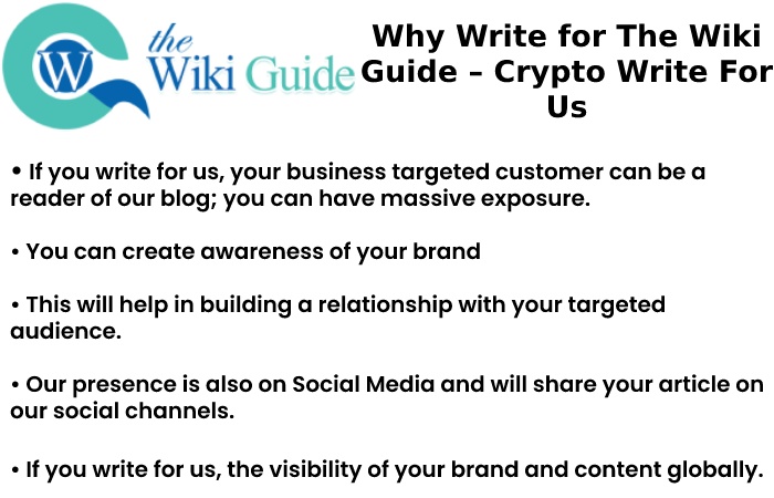 Why Write for The Wiki Guide – Crypto Write For Us
