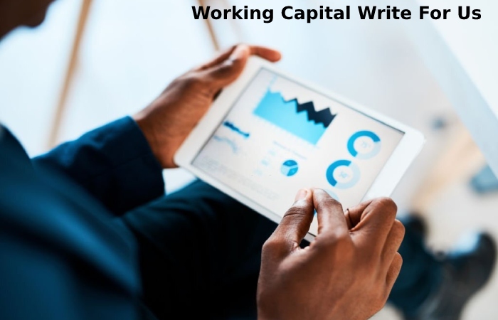 Working Capital Write For Us