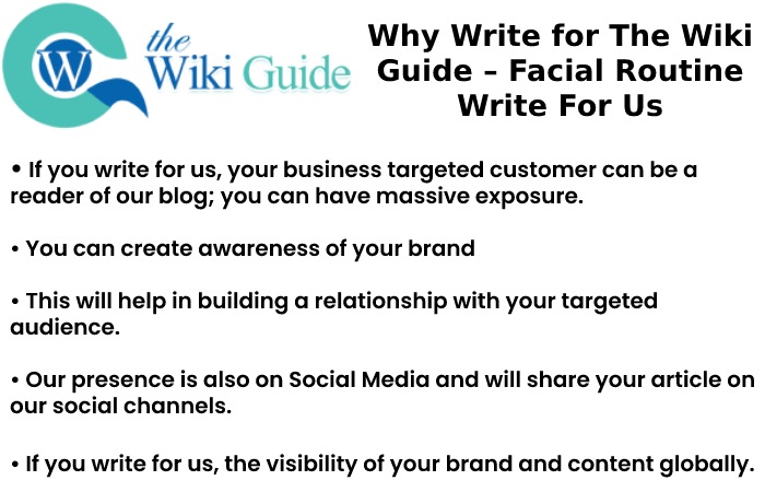 Why Write for The Wiki Guide – Facial Routine Write For Us