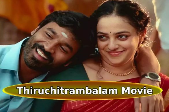 Thiruchitrambalam Movie Download 4K, HD, 1080p 480p, 720p