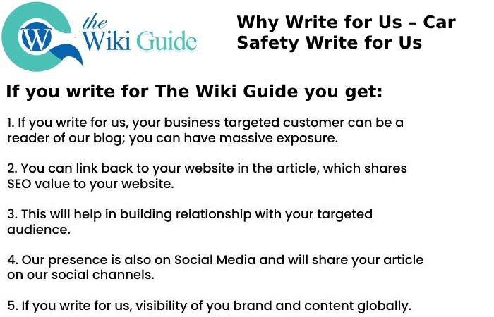 Why Write for the wiki guide – Car Safety Write for Us
